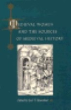 Medieval Women and the Sources of Medieval History