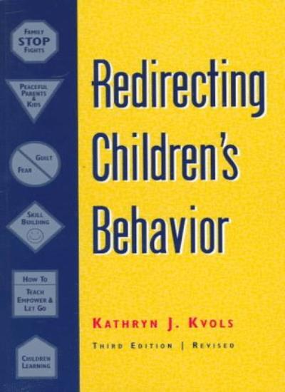 Redirecting Children's Behavior-Kathryn J Kvols