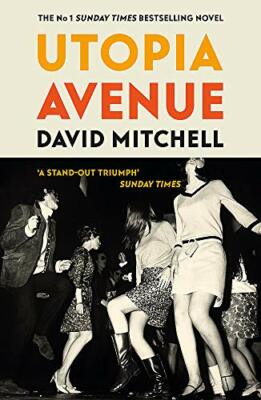 Utopia Avenue: The Number One Sunday Times Bestsel by Mitchell, David 1444799479
