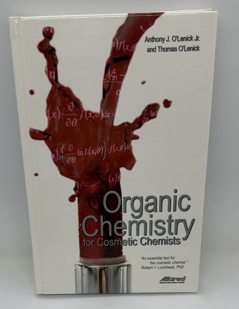 Organic Chemistry for Cosmetic Chemists By Anthony & Thomas O’Lenick Hardcover