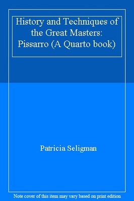 History and Techniques of the Great Masters: Pissarro (A Quarto 
