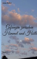 Gefangen Zwischen Himmel Und HöLle Band 1 Anna Boller Taschenbuch 150 S. Deutsch