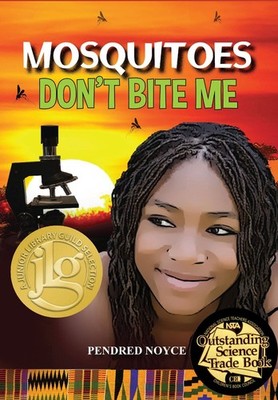 Mosquitoes Don't Bite Me by Noyce MD
