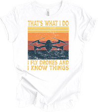 Drone Pilot T-Shirt Fly Drones And Know Things Retro RC Quadcopter Gift