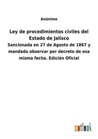 Ley De Procedimientos Civiles Del Estado De Jalisco AnóNimo