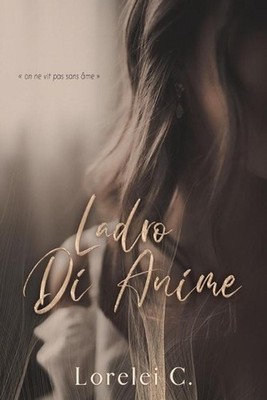 Ladro di anime: On ne vit pas sans ?me by Lorelei C. (French) Paperback Book