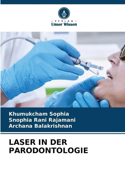Laser IN DER Parodontologie | Khumukcham Sophia (U. A.) | Taschenbuch | 100 S.-image