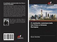 Oscar Sanchez | Il Contesto Commerciale Tra Cina E Unione Europea | Taschenbuch