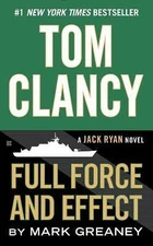 Tom Clancy Full Force and Effect; A Jack- 9780425279779, Mark Greaney, paperback