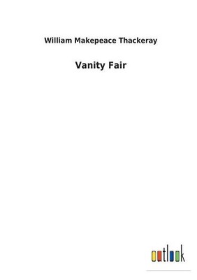 W M Thackeray Vanity Fair (Paperback)