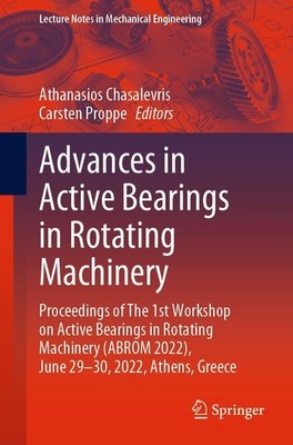 Advances in Active Bearings in Rotating Machinery Athanasios Chasalevris