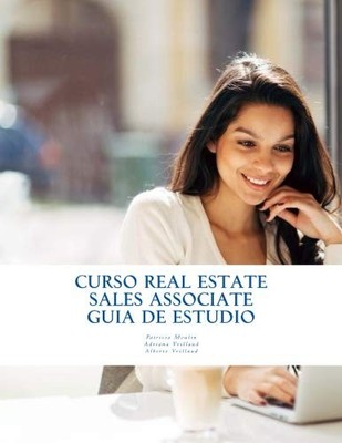CURSO REAL ESTATE SALES ASSOCIATE - GUIA DE ESTUDIO: GUIA By Patricia Moulin