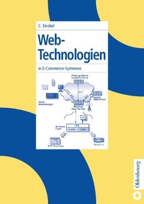 Web-Technologien in E-Commerce-Systemen by Claus Strobel - 9783486274349