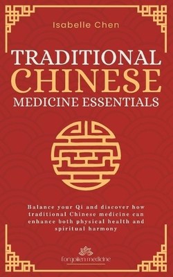 Isabelle Chen Traditional Chinese Medicine Essentials (Taschenbuch)