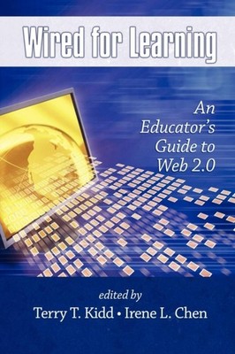 Kidd - Wired for Learning  An Educators Guide to Web 2.0 PB - New pa - X555z
