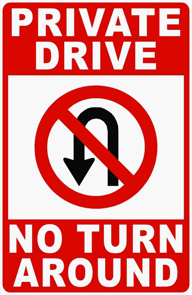 Private Drive No Turn Around Sign. Size Options. | eBay