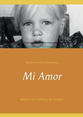 Thumbnail - Wienke Ursula Schulenburg Mi Amor (taschenbuch)