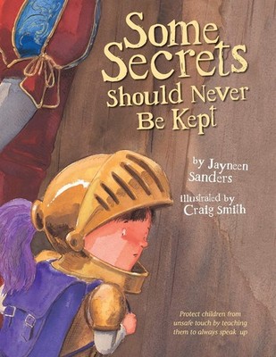 Some Secrets Should Never Be Kept: Protect children from unsafe touch by tea...