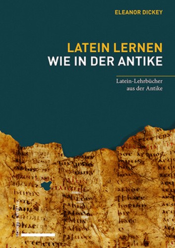 Latein Lernen Wie in Der Antike: Latein-Lehrbucher Aus Der Antike [German]