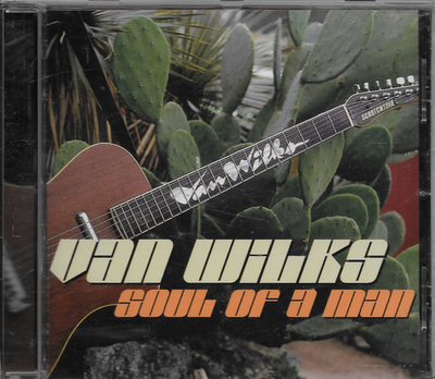 #ad Van Wilks Soul of a Man 1995 CD Dixiefrog Records 2003 Like New Condition $31.95