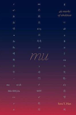 Mu, 49 Marks of Abolition Sora Y. Han Taschenbuch Einband - flex.(Paperback)