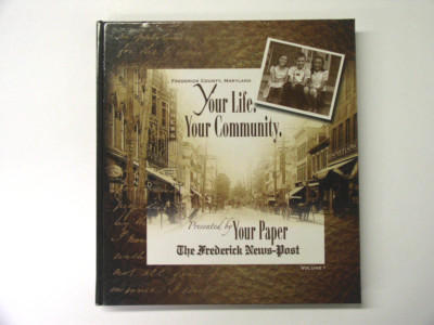 The News Post Your Life, Your Community Frederick County Md Volume 1 -  Maryland