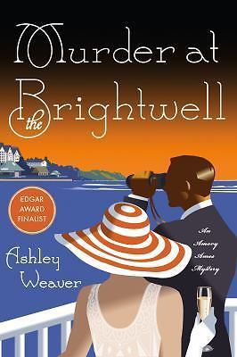 Murder at the Brightwell: A Mystery by Weaver, Ashley