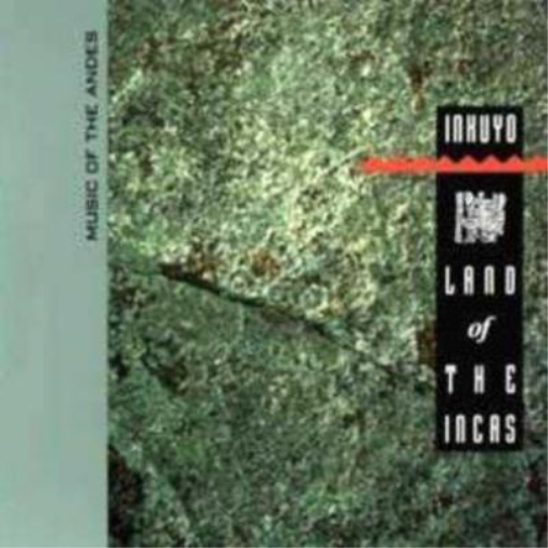 Inkuyo Land of the Incas - Music of the Andes (CD) Album