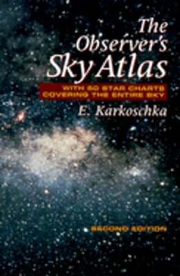 The Observer's Sky Atlas: With 50 Star Charts Covering the Entire Sky: Used