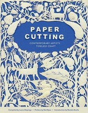 Paper Cutting Book: Contemporary Artists, Timeless Craft by