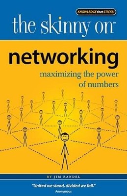The Skinny on Networking: Maximizing the Power of Numbers - VERY GOOD