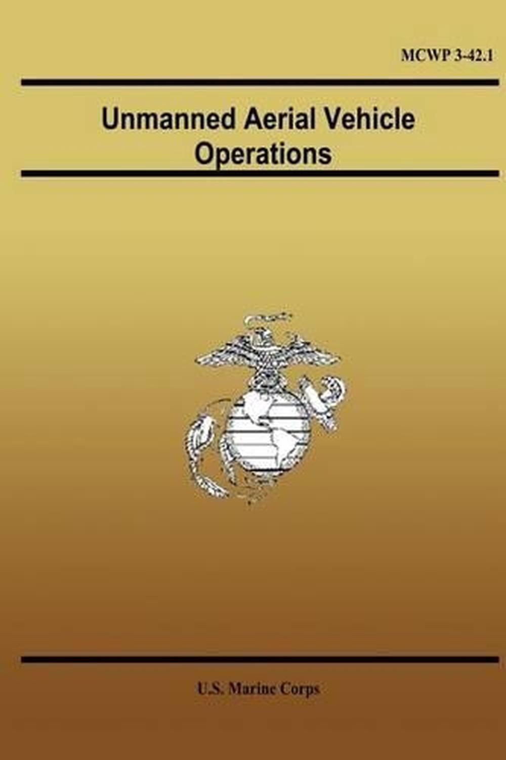 Unmanned Aerial Vehicle Operations by U.S. Marine Corps (English) Paperback Book