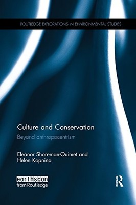 CULTURE AND CONSERVATION (ROUTLEDGE EXPLORATIONS IN By Eleanor Shoreman-ouimet