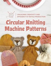 Circular Knitting Machine Patterns: Unlocking Creativity and Efficiency in Texti