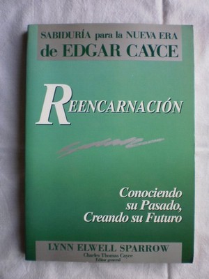 Reencarnacion Conociendo Su Pasado Creando Su Futuro