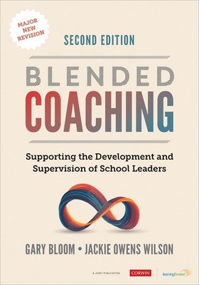 Blended Coaching: Supporting the Development and Supervision of School Leade...