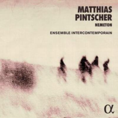 PINTSCHER/ENSEMBLE INTERCONTEMPORAIN: NEMETON - CD
