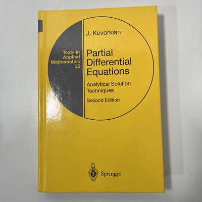 Partial Differential Equations: Analytical Solution Techniques By J. Kevorkian