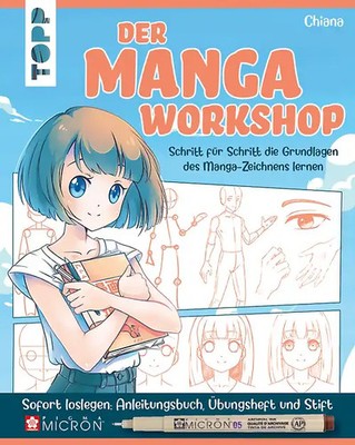 Der Manga-Workshop. Schritt für Schritt die Grundlagen des Manga-Zeichnens lerne