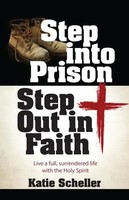 Step Into Prison, Step Out In Faith | Katie Scheller | Englisch | Taschenbuch