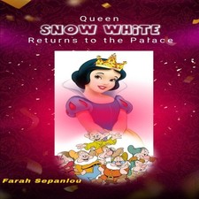 Queen Snow White Returns To The Palace Another Story of Snow Whit