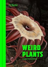 Chris Thorogood - Weird Plants - Hardback - P245z