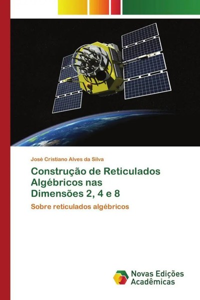 José Cristiano Alves Da Silva | ConstruçãO De Reticulados AlgéBricos Nas...-image
