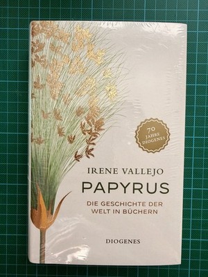  Papyrus  von der spanischen Philologin und Autorin Irene Vallejo.