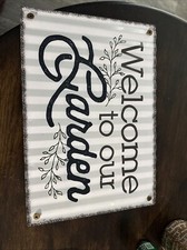 Welcome to Our Garden Metal Sign 12 x 18 Corrugated White Distressed