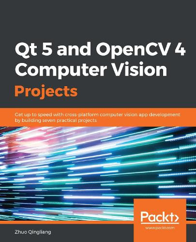 Zhuo Qingliang Qt 5 and OpenCV 4 Computer Vision Projects (Tascabile)