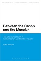 Between The Canon And The Messiah Colby Dickinson Taschenbuch Englisch 2014