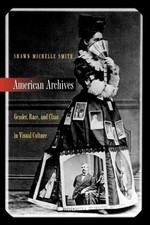 Shawn Michelle Smith American Archives (Paperback)