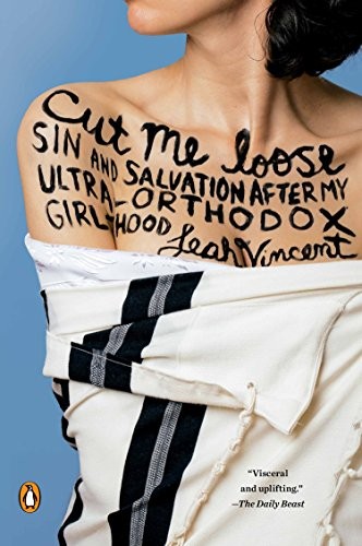 Cut Me Loose: Sin and Salvation After My Ultra-Orthodox Girlhood - Image 2