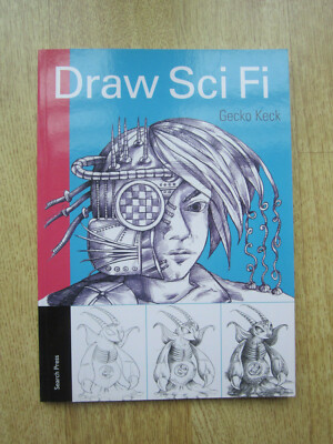 Draw Sci Fi by  Gecko Keck PB Book VGC Aliens Robots Step-by-step guide